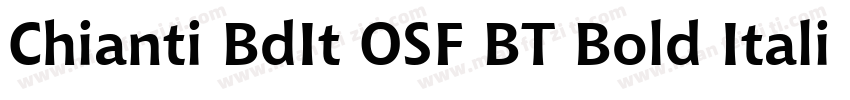 Chianti BdIt OSF BT Bold Italic字体转换